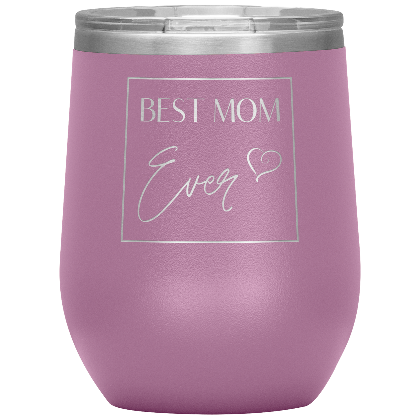 "Best Mom Ever" 12 oz. Insulated Stainless Steel Wine Tumbler with Lid