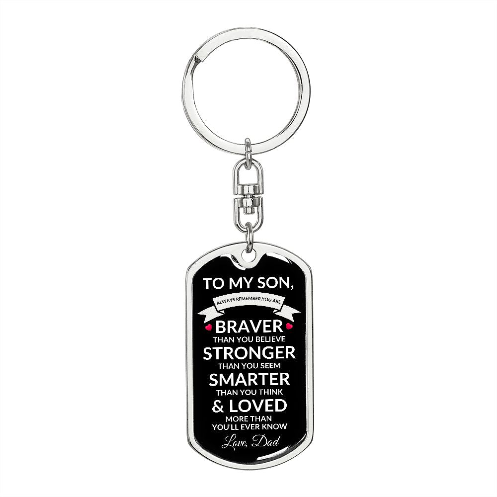 To My Son Keychain | Gift from Dad | Braver, Stronger, Smarter, Loved