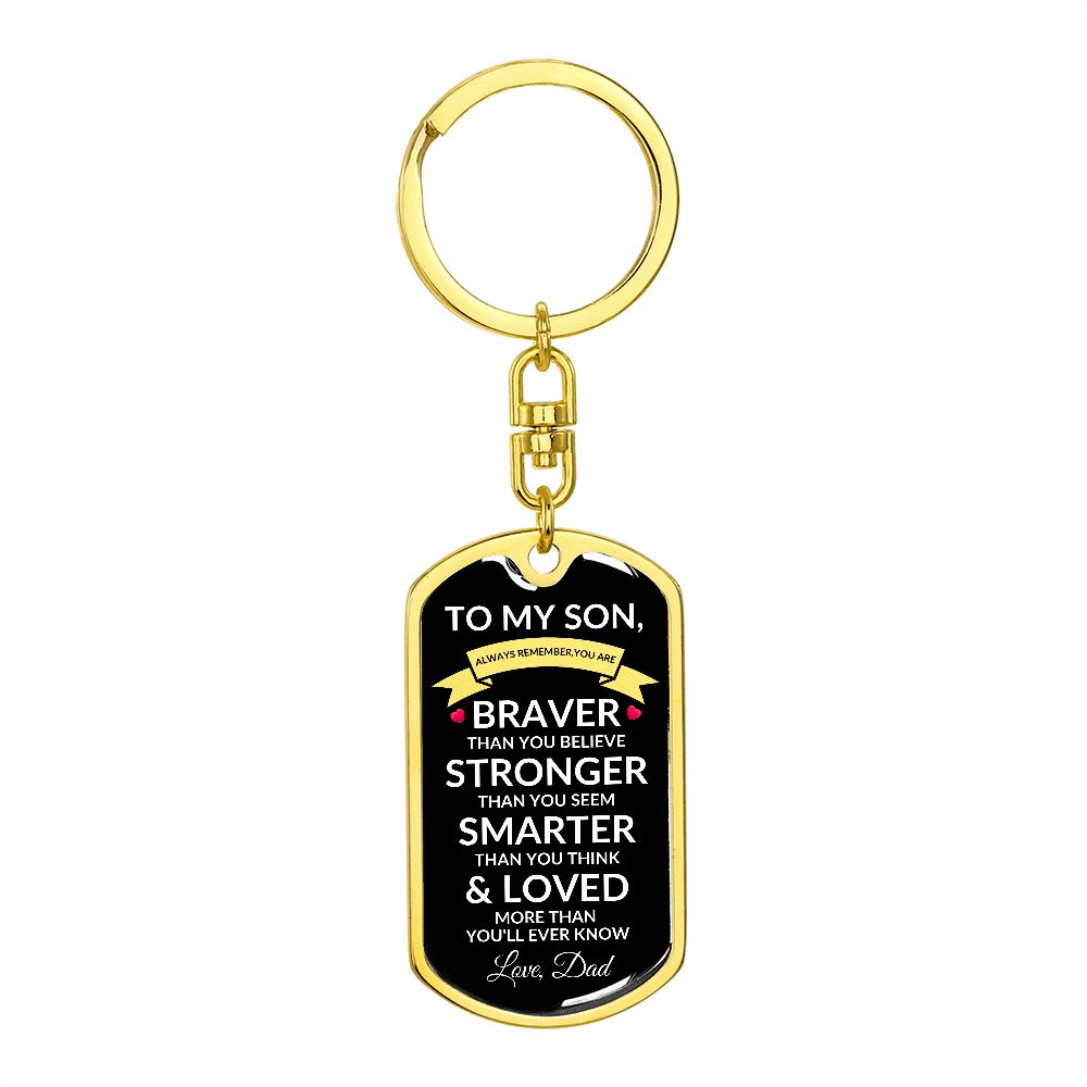To My Son Keychain | Gift from Dad | Braver, Stronger, Smarter, Loved