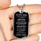 To My Son Dog Tag Necklace | Gift from Dad | Braver, Stronger, Smarter, Loved