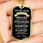 To My Son Dog Tag Necklace | Gift from Mom | Braver, Stronger, Smarter, Loved
