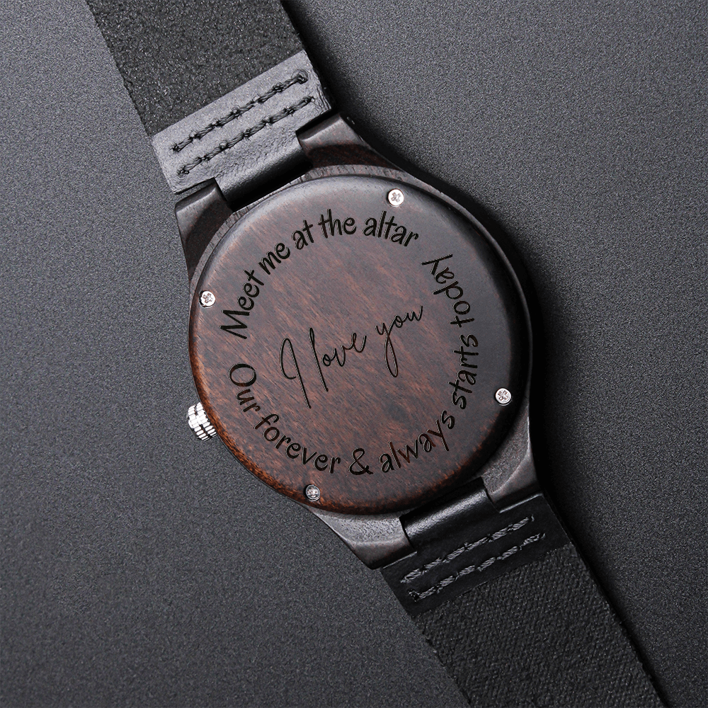 Gift for Fiancé | Engraved Wooden Watch | Meet Me at the Altar