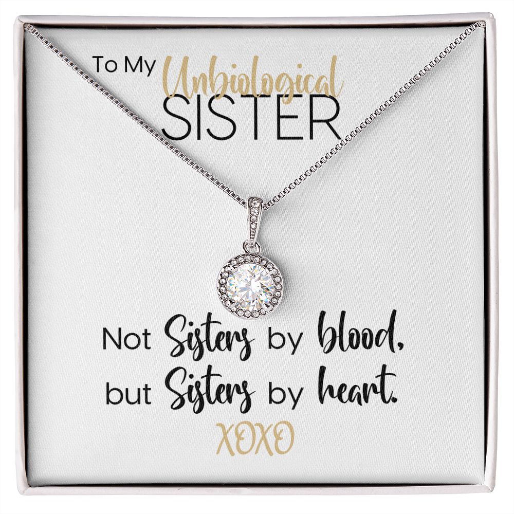 To My Unbiological Sister | Sisters By Heart | Eternal Hope Necklace