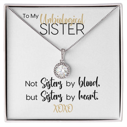 To My Unbiological Sister | Sisters By Heart | Eternal Hope Necklace