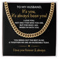 To My Husband | It's Always Been You | Cuban Link Chain