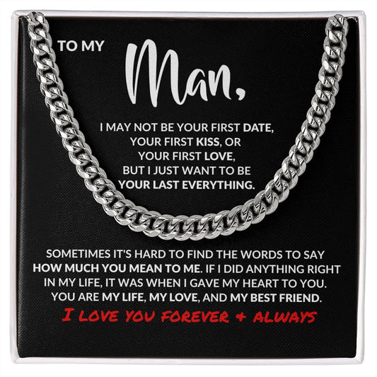 To My Man | Your Last Everything | Cuban Link Chain