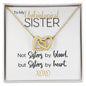 To My Unbiological Sister | Sisters By Heart | Interlocking Hearts Necklace