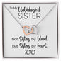 To My Unbiological Sister | Sisters By Heart | Interlocking Hearts Necklace