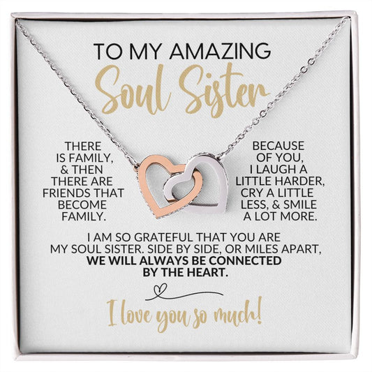 To My Soul Sister | Friends That Become Family | Interlocking Hearts Necklace