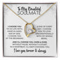 To My Soulmate | I Choose You | Forever Love Necklace