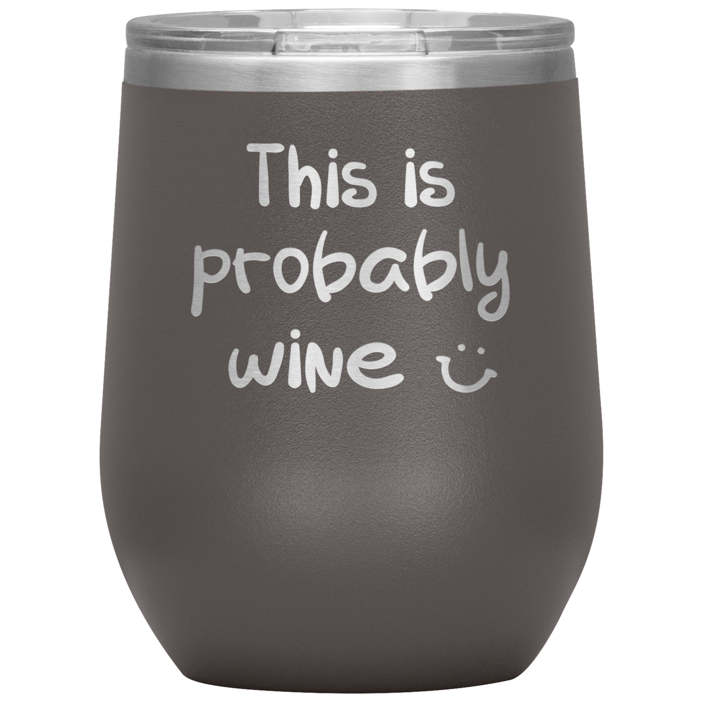 This is Probably Wine" 12 oz. Insulated Stainless Steel Wine Tumbler with Lid