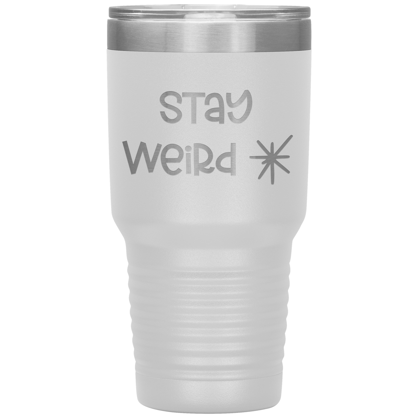 "Stay Weird" 30 oz. Insulated Stainless Steel Insulated Travel Coffee Cup with Lid